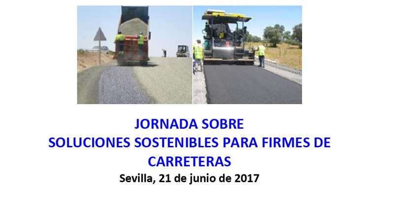Sevilla. Jornada técnica “Soluciones Sostenibles para Firmes de Carreteras”