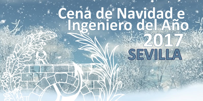 Sevilla | Cena de Navidad y entrega del premio Ingeniero del Año Sevilla 2017