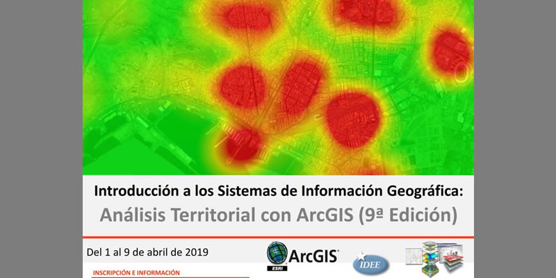 GIS4tech. Análisis Territorial con ArcGis (9ª Edición) Abril 2019