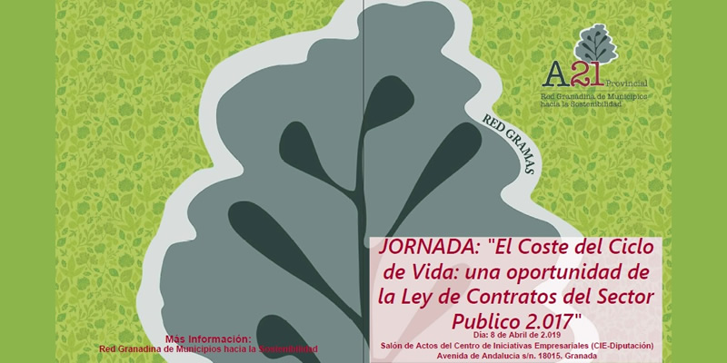 Granada. Jornada «El Coste del Ciclo de Vida: Una oportunidad de la Ley de Contratos del Sector Publico Ley 9/2017»