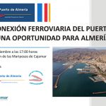 Almería. Jornada "Conexión ferroviaria del Puerto: Una oportunidad para Almería"