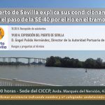 Sevilla | El Puerto de Sevilla explica sus condicionantes sobre el paso de la SE-40 por el río en el tramo sur