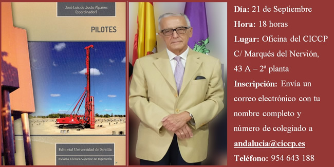 Presentación del libro ‘PILOTES’ por el Ingeniero José Luis De Justo Alpañés