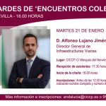 Tardes de ‘Encuentros Colegiales’ | Encuentro con el Director General de Infraestructuras Viarias de la Junta de Andalucía