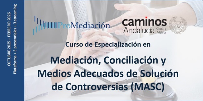 Curso de Especialización en Mediación, Conciliación y Medios Adecuados de Solución de Controversias (MASC)