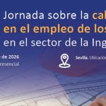 Jornada sobre la calidad en el empleo de los ICCP en el sector de la ingeniería