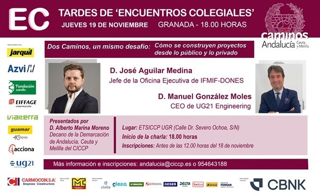 Tardes de ‘Encuentros Colegiales’ - Granada. José Aguilar Medina (IFMIF-DONES) y Manuel González Moles (UG21 Engineering)